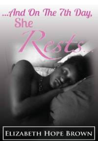 Cover of ...And On the 7th Day, She Rests...