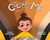 Cover of The Colors of Me: A Journey of Identity for Biracial Children